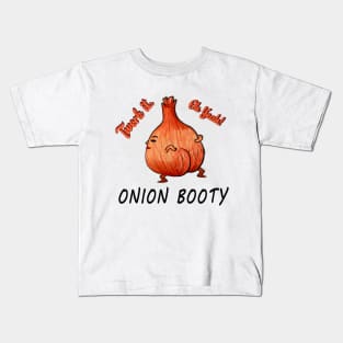 Onion Booty Twerk It Kids T-Shirt